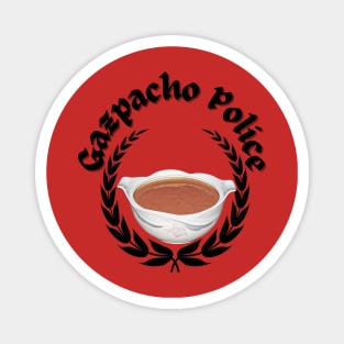 Gazpacho Police Magnet